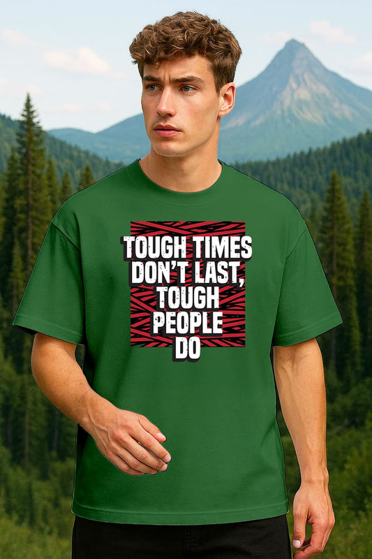 " TOUGH TIME" OVERSIZE PRINTED