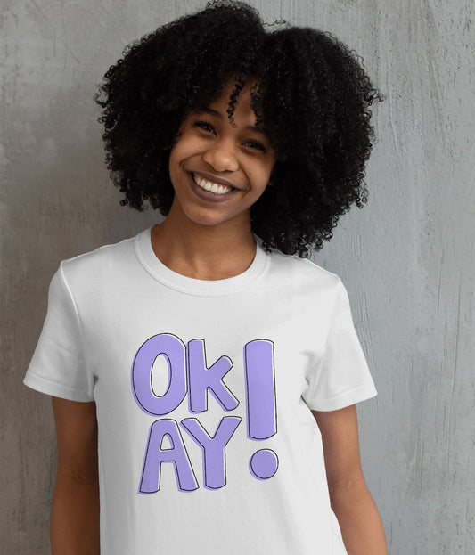 "OKAY!" Printed T shirt for Women