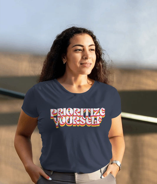 "PRIORITIZE YOURSELF" Printed T shirt for women