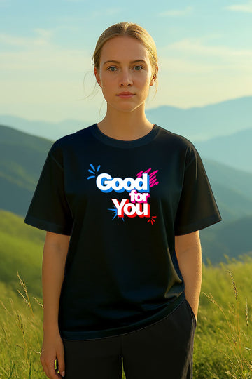 " GOOD FOR YOU" OVERSIZE TSHIRT