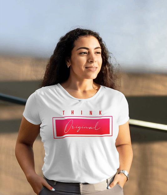 "THINK ORGINAL" Printed T shirt for Women