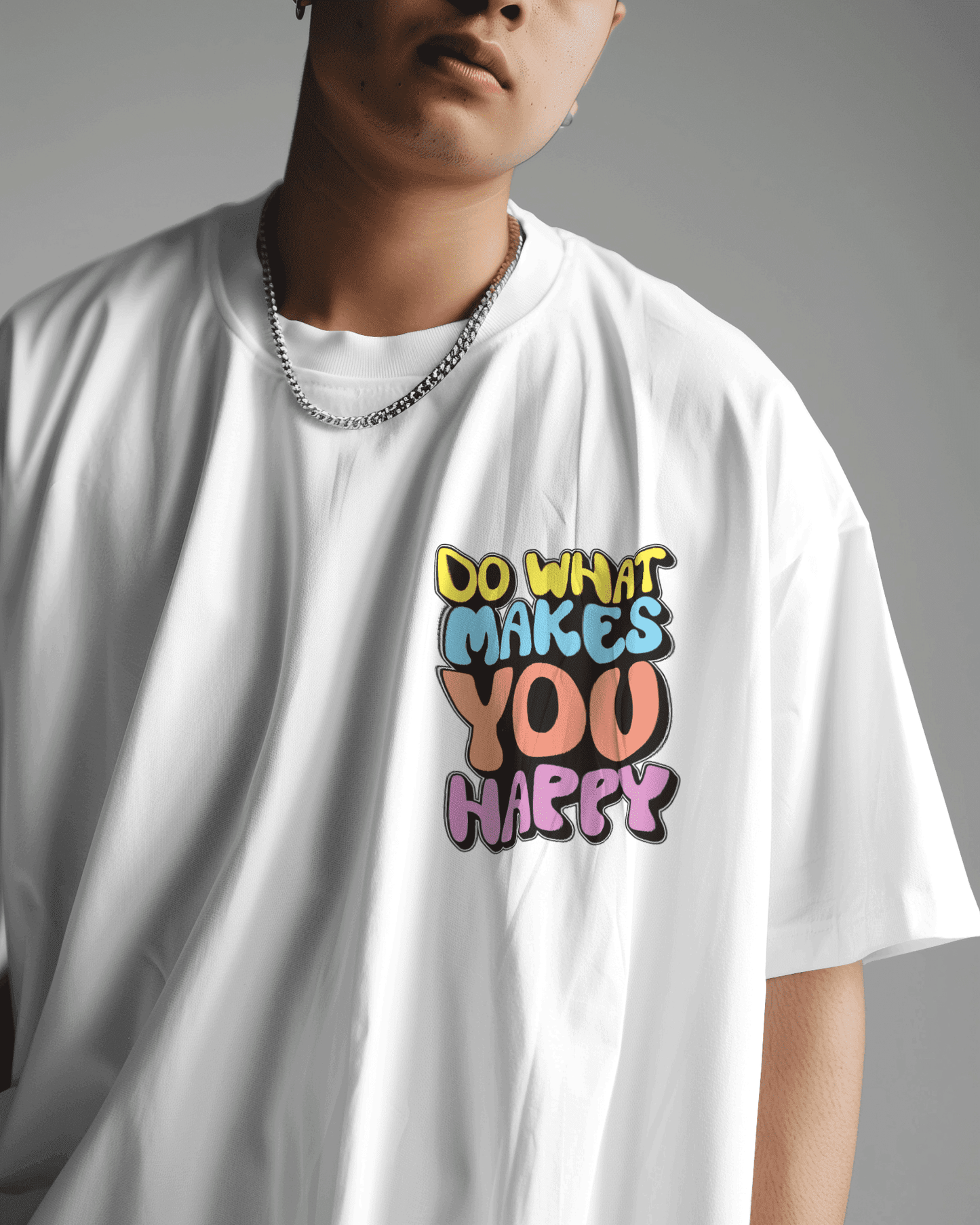 "DO WHAT MAKES YOU HAPPY" PRINTED TSHIRT