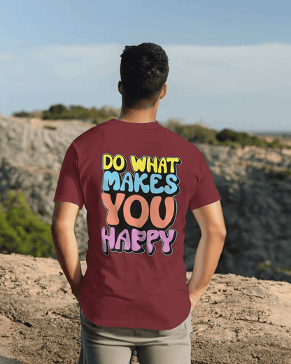 "DO WHAT MAKES YOU HAPPY" PRINTED TSHIRT