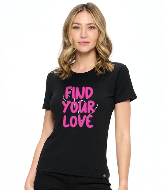 "FIND YOUR LOVE" Printed T shirt for Women