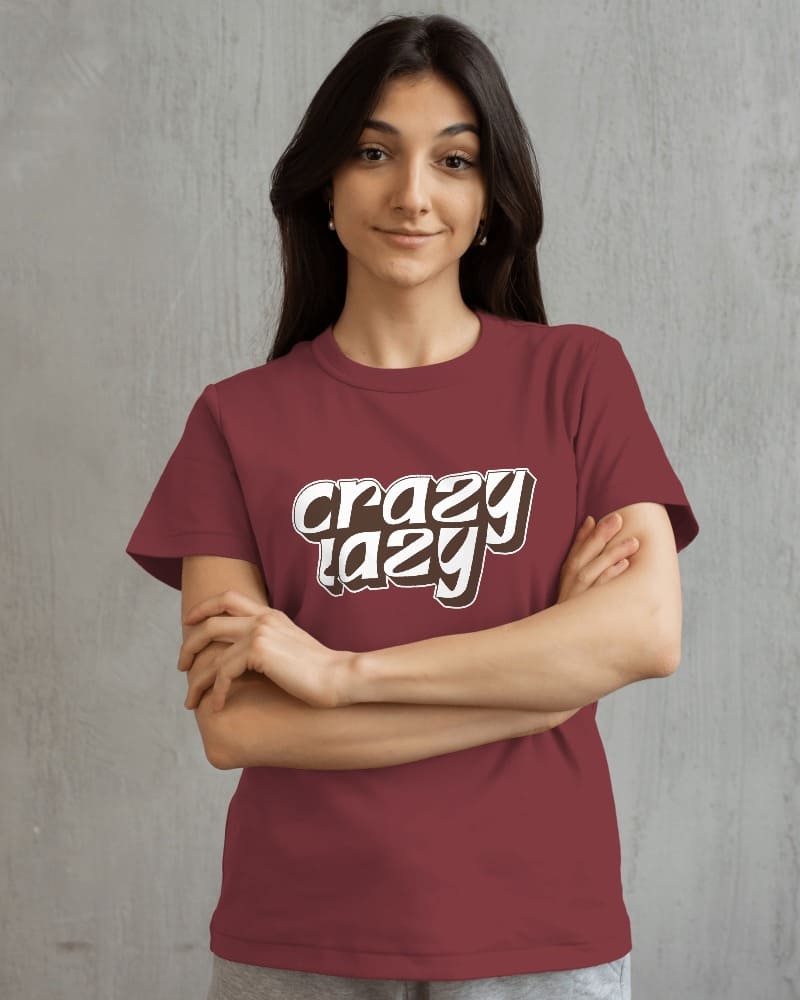 "CRAZY LAZY" Printed T shirt for Women